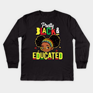 Pretty Black & Educated African American Black History Girls Kids Long Sleeve T-Shirt